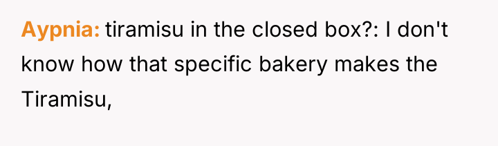 Aypnia tiramisu in the closed box?: I don't know how...