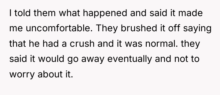 I told them what happened and said it made me...