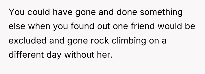 You could have gone and done something else when you...