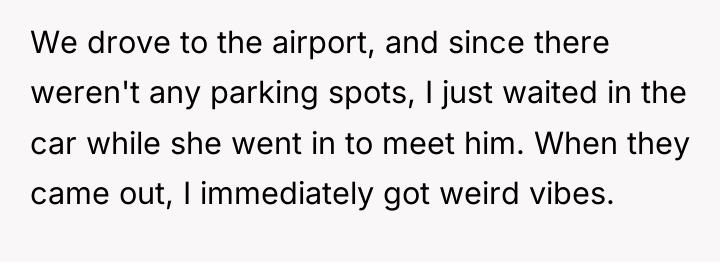 We drove to the airport, and since there weren't any...