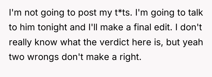 I'm not going to post my t*ts. I'm going to...