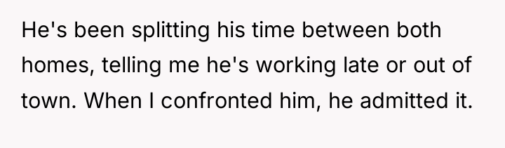 He's been splitting his time between both homes, telling me...