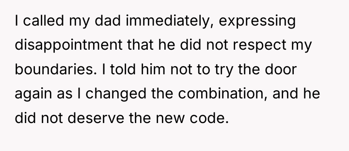 I called my dad immediately, expressing disappointment that he did...