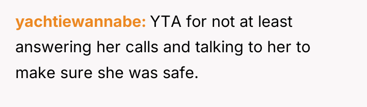 yachtiewannabe YTA for not at least answering her calls and...