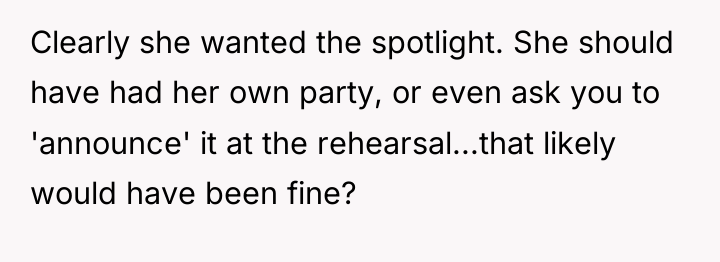 Clearly she wanted the spotlight. She should have had her...