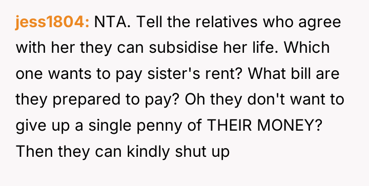 jess1804 NTA. Tell the relatives who agree with her they...
