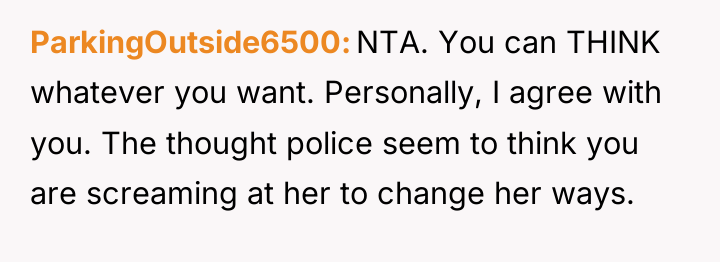 ParkingOutside6500 NTA. You can THINK whatever you want. Personally, I...