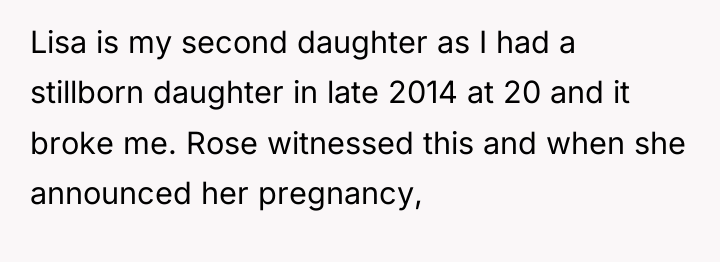 Lisa is my second daughter as I had a stillborn...