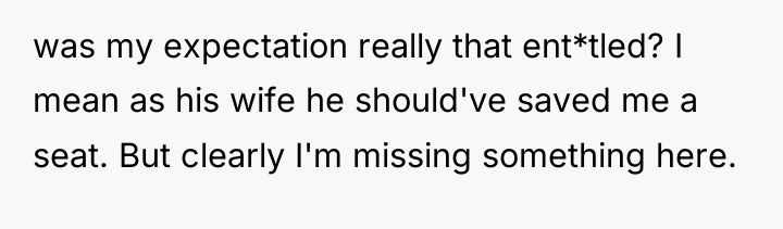 was my expectation really that ent*tled? I mean as his...