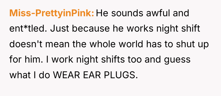 Miss-PrettyinPink He sounds awful and ent*tled. Just because he works...