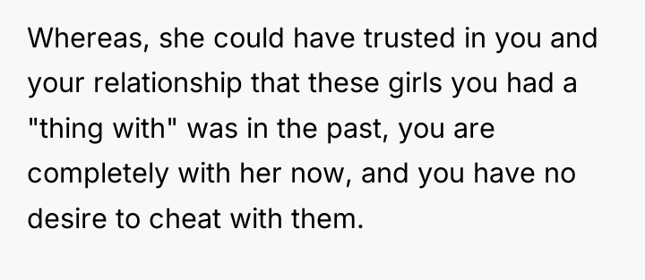Whereas, she could have trusted in you and your relationship...