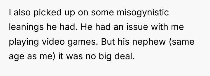 I also picked up on some misogynistic leanings he had....