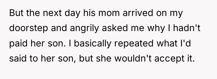 But the next day his mom arrived on my doorstep...