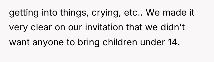 getting into things, crying, etc.. We made it very clear...