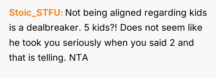 Stoic_STFU Not being aligned regarding kids is a dealbreaker. 5...
