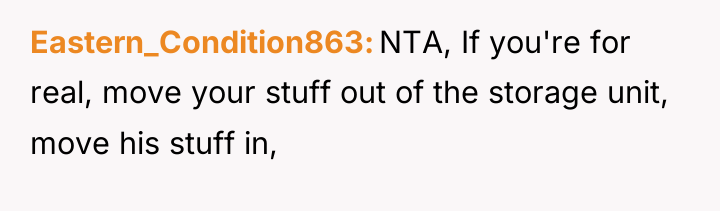 Eastern_Condition863 NTA, If you're for real, move your stuff out...