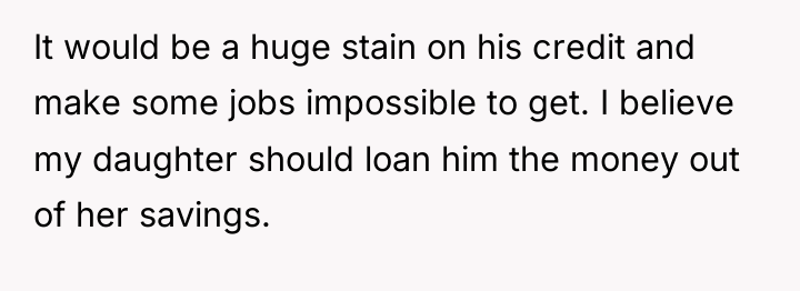 It would be a huge stain on his credit and...