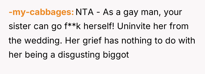 -my-cabbages NTA - As a gay man, your sister can...