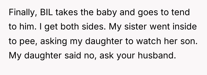 Finally, BIL takes the baby and goes to tend to...