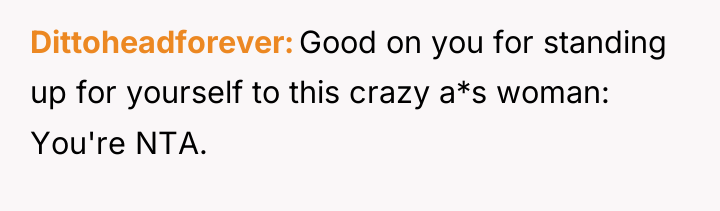 Dittoheadforever Good on you for standing up for yourself to...