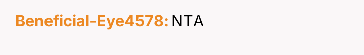 Beneficial-Eye4578 NTA