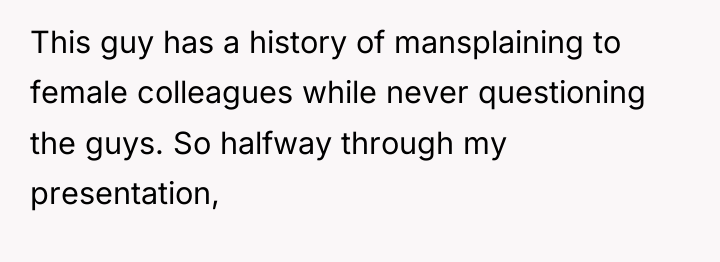 This guy has a history of mansplaining to female colleagues...