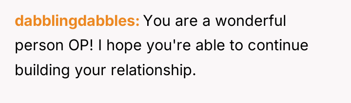 dabblingdabbles You are a wonderful person OP! I hope you're...