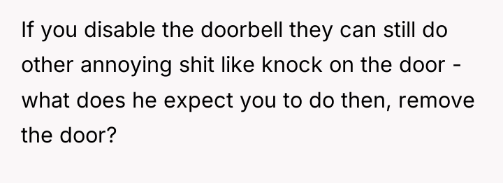 If you disable the doorbell they can still do other...