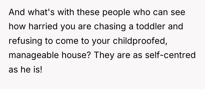 And what's with these people who can see how harried...