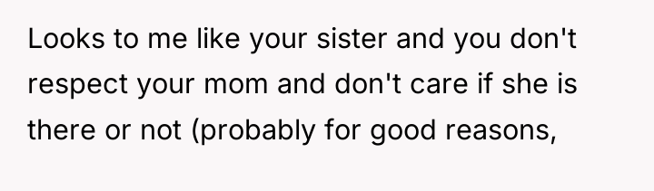 Looks to me like your sister and you don't respect...