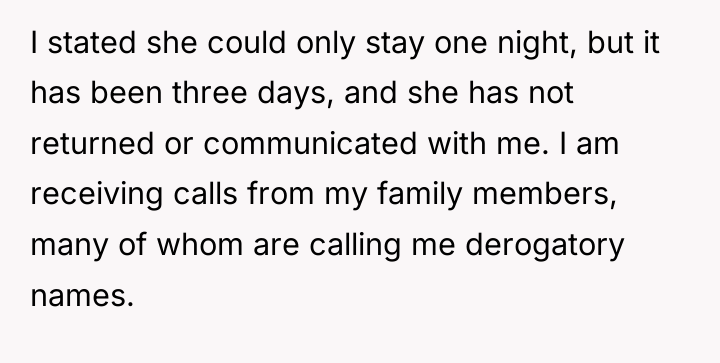 I stated she could only stay one night, but it...