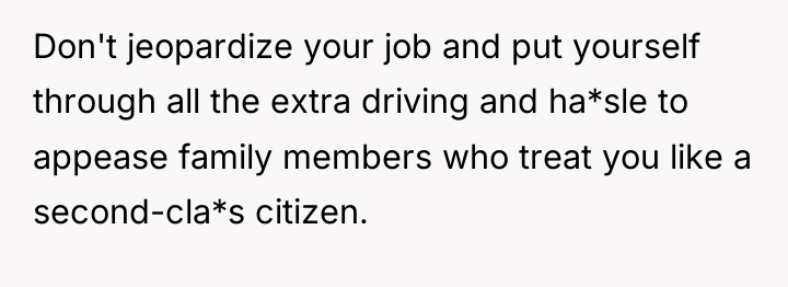 Don't jeopardize your job and put yourself through all the...
