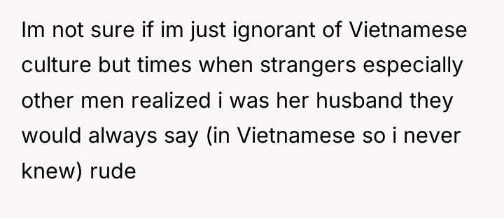 Im not sure if im just ignorant of Vietnamese culture...
