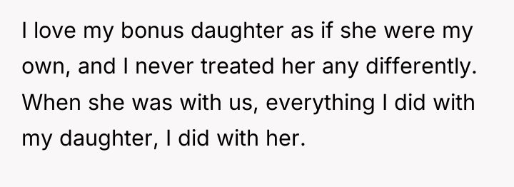 I love my bonus daughter as if she were my...