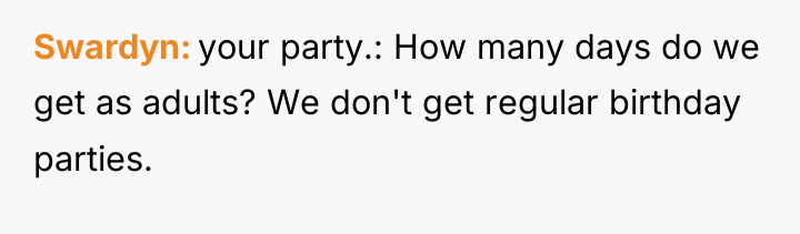 Swardyn your party.: How many days do we get as...