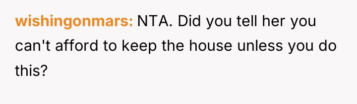 wishingonmars NTA. Did you tell her you can't afford to...