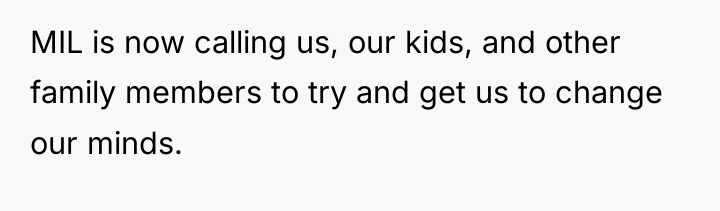 MIL is now calling us, our kids, and other family...