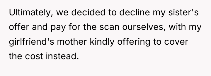 Ultimately, we decided to decline my sister's offer and pay...