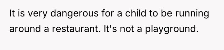 It is very dangerous for a child to be running...