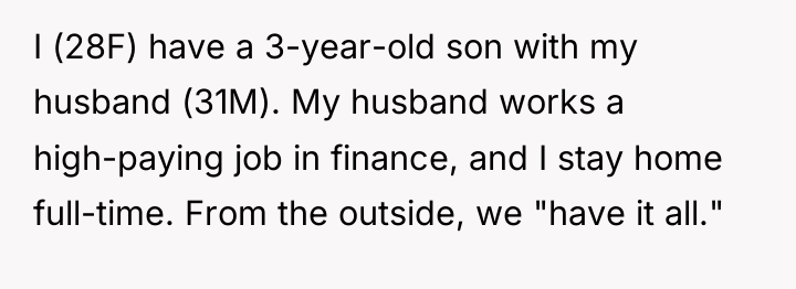 I (28F) have a 3-year-old son with my husband (31M)....