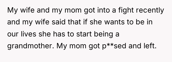 My wife and my mom got into a fight recently...