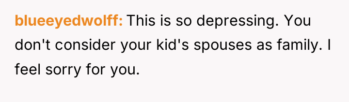 blueeyedwolff This is so depressing. You don't consider your kid's...