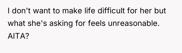 I don't want to make life difficult for her but...