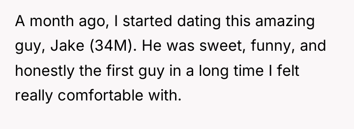 A month ago, I started dating this amazing guy, Jake...
