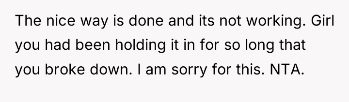 The nice way is done and its not working. Girl...