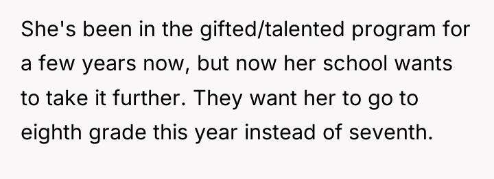She's been in the gifted/talented program for a few years...