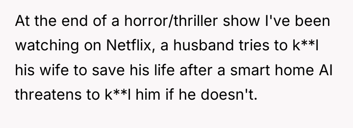 At the end of a horror/thriller show I've been watching...