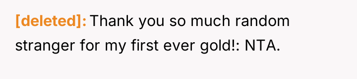 [deleted] Thank you so much random stranger for my first...