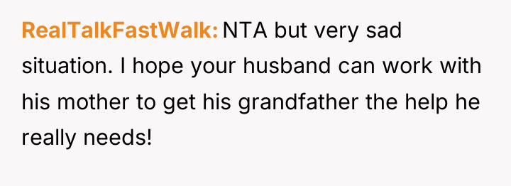 RealTalkFastWalk NTA but very sad situation. I hope your husband...
