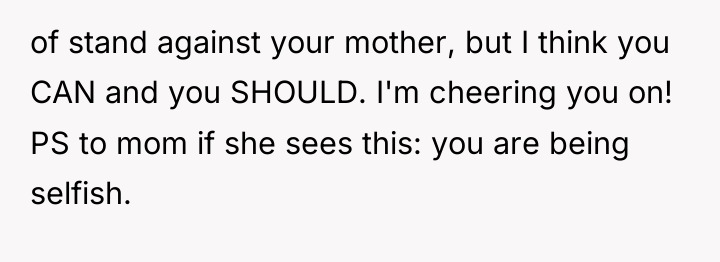 of stand against your mother, but I think you CAN...